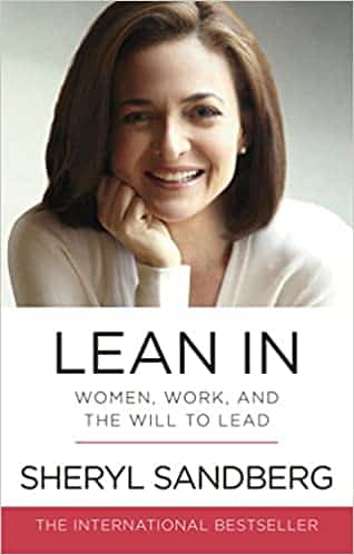 The cover of the book Lean In, Women, Work, and the Will to Lead, by Sheryl Sandberg.